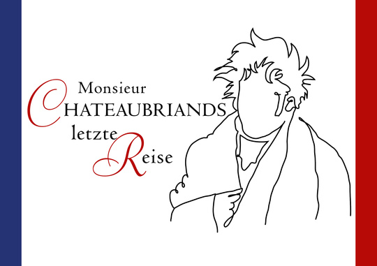 Monsieur Chateaubriands letzte Reise - Theaterstück von Bernhard Setzwein - in Waldmünchen | © Stadt Waldmünchen